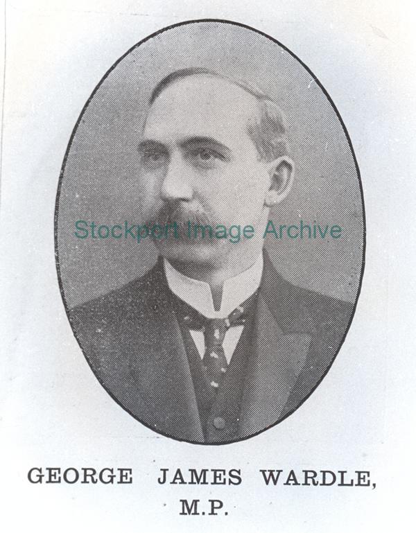 George James Wardle, MP                                                                                                                                                                                                                                        