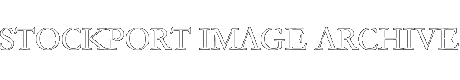 Stockport Image Archive